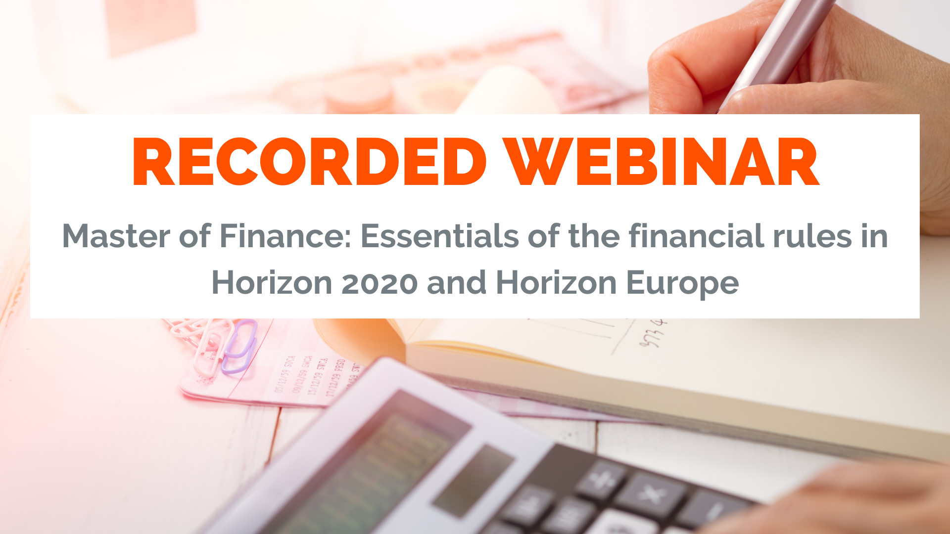 Master of Finance: Essentials of the financial rules in Horizon 2020 and Horizon Europe
