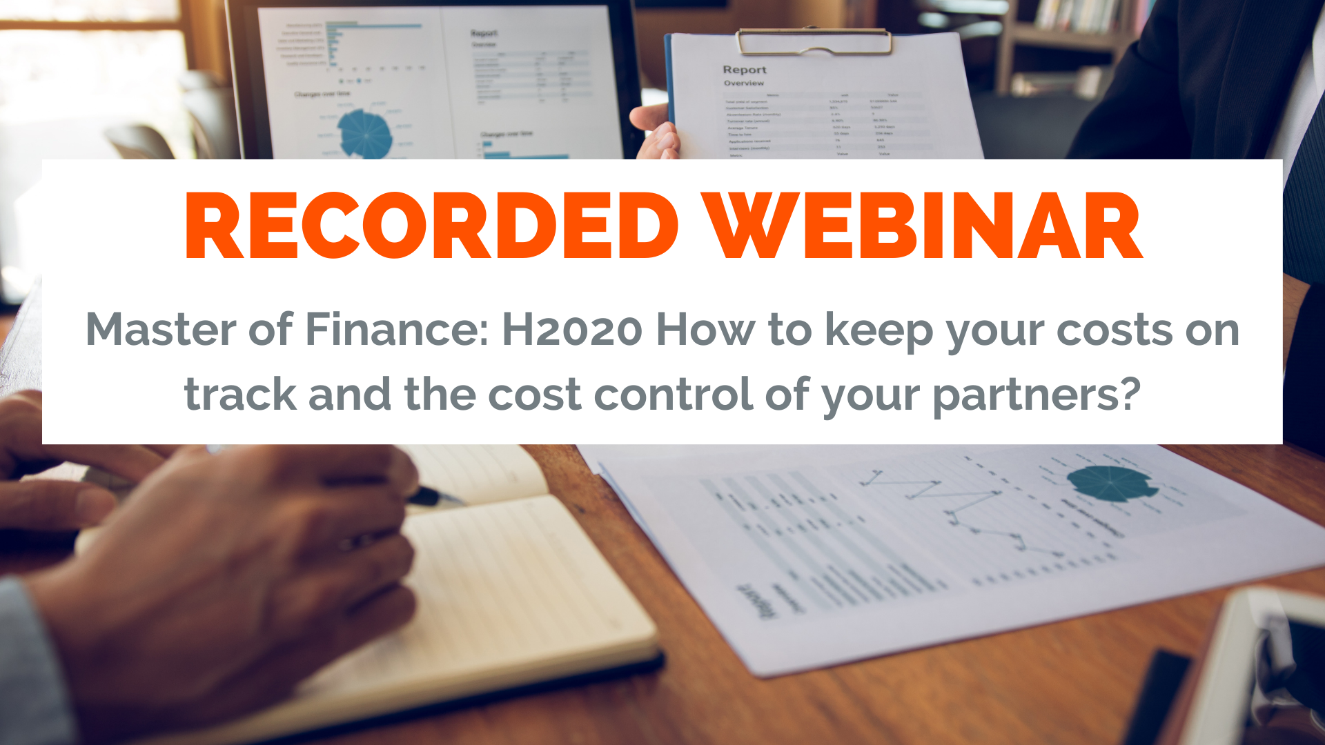 Master of Finance Horizon 2020  - How to keep your costs on track and the cost control of your partners?